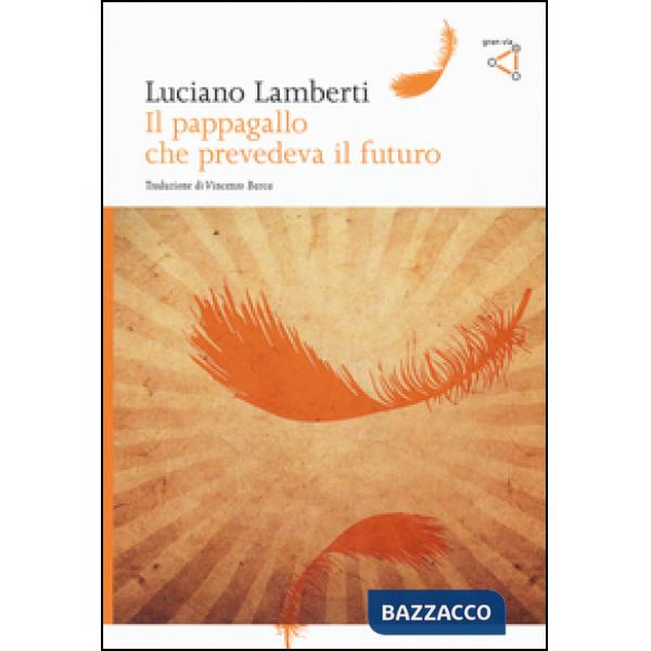 Pappagallo che prevedeva il futuro (Il)