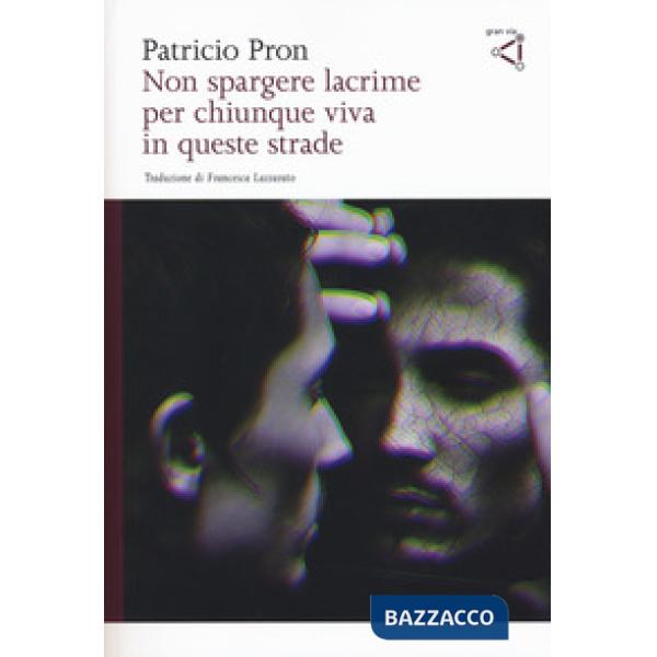 Non spargere lacrime per chiunque viva in queste strade