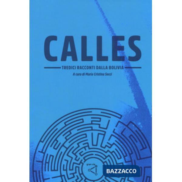 Calles. Tredici racconti dalla Bolivia