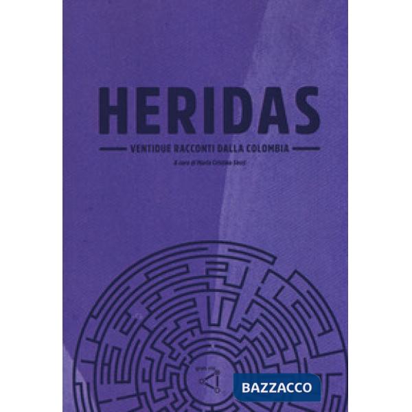 Heridas. Ventidue racconti dalla Colombia