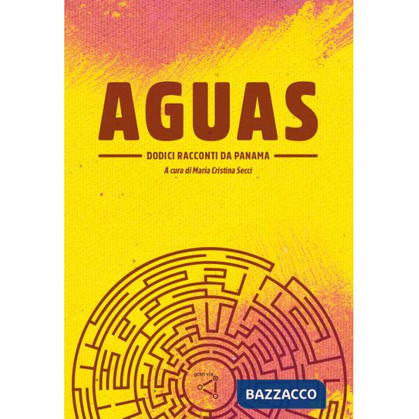 Aguas. Dodici racconti da Panama
