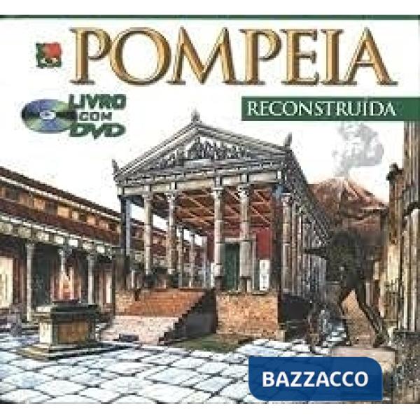 Pompei ricostruita. Ediz. portoghese. Con DVD