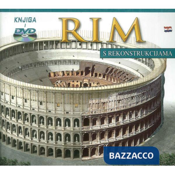 Roma ricostruita. Ediz. croata. Con DVD