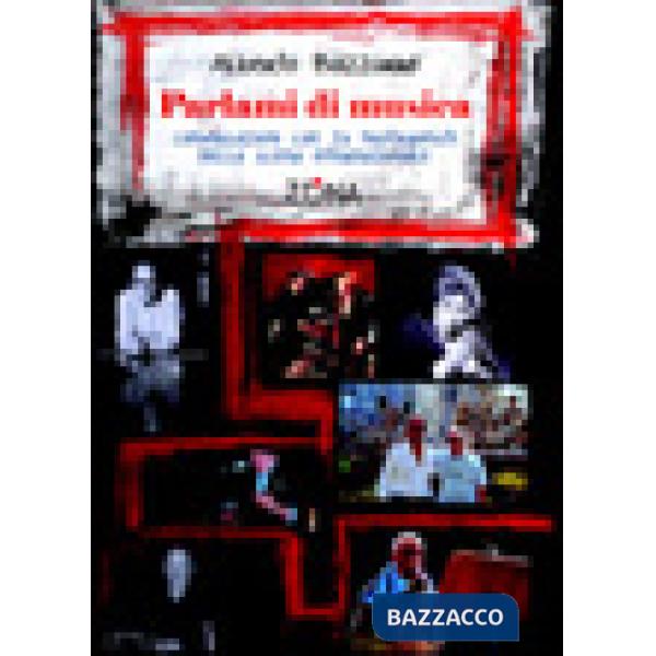 Parlami di musica. Conversazioni con ventisei protagonisti della scena internazionale