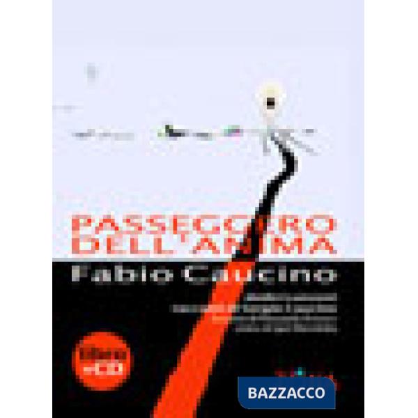 Passeggero dell'anima. Con CD Audio