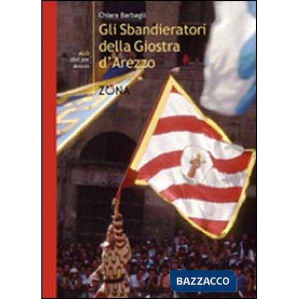 Sbandieratori della Giostra d'Arezzo (Gli)