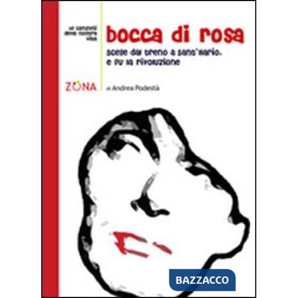 Bocca di rosa. Scese a Sant'Ilario. E fu la rivoluzione