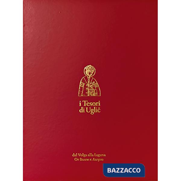 Tesori di Uglic dal Volga alla Laguna. Ediz. italiana e inglese (I)