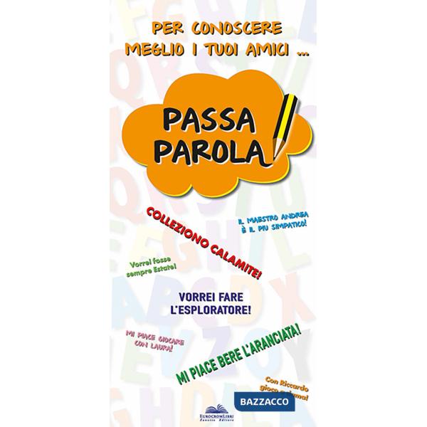 Passa parola per conoscere meglio i tuoi amici