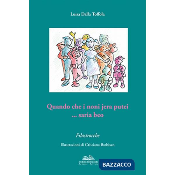 Quando che i noni jera putei... saria beo