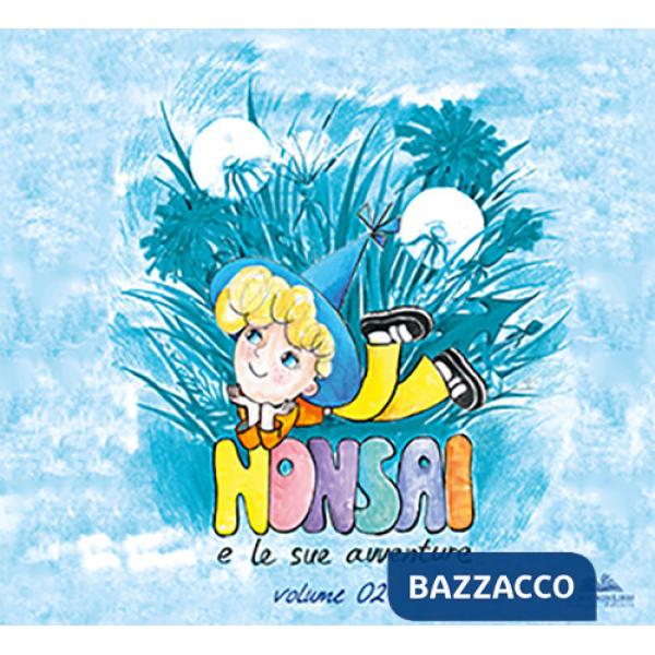 Avventure di Nonsai (Le). Vol. 2