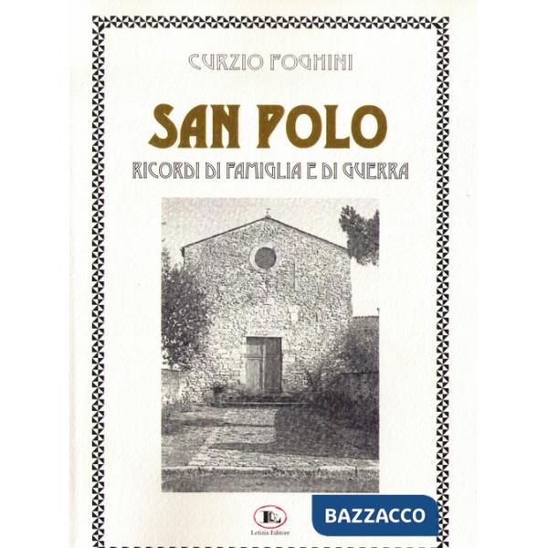 San Polo. Ricordi di famiglia e di guerra