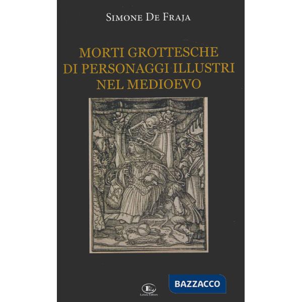 Morti grottesche di personaggi illustri nel Medioevo