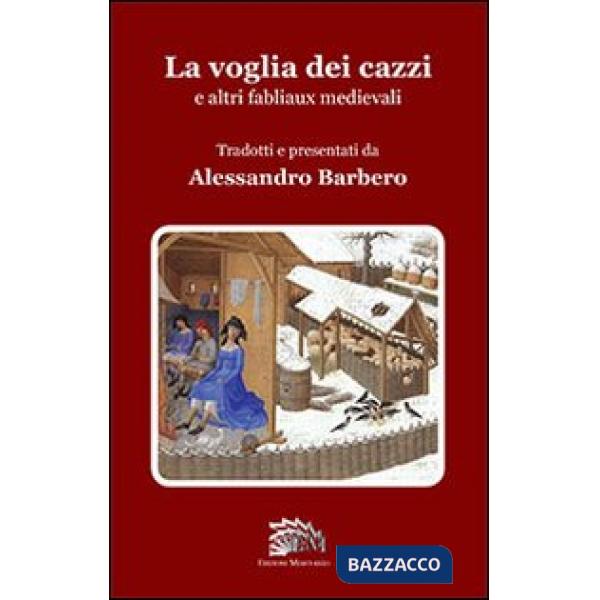 Voglia dei cazzi e altri fabliaux medievali (La)