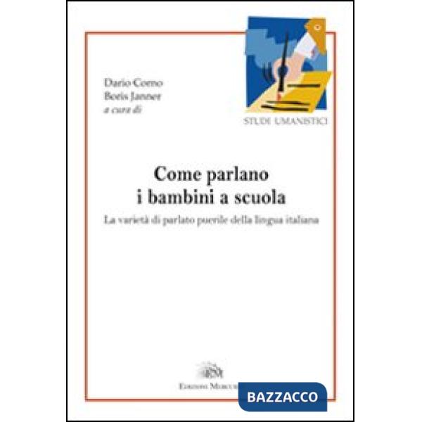 Come parlano i bambini a scuola. La varietà del parlato puerile della lingua italiana