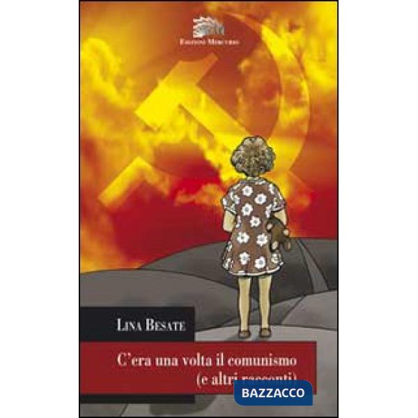 C'era una volta il comunismo (e altri racconti)