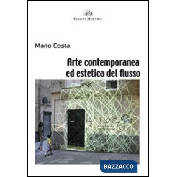 Arte contemporanea ed estetica del flusso