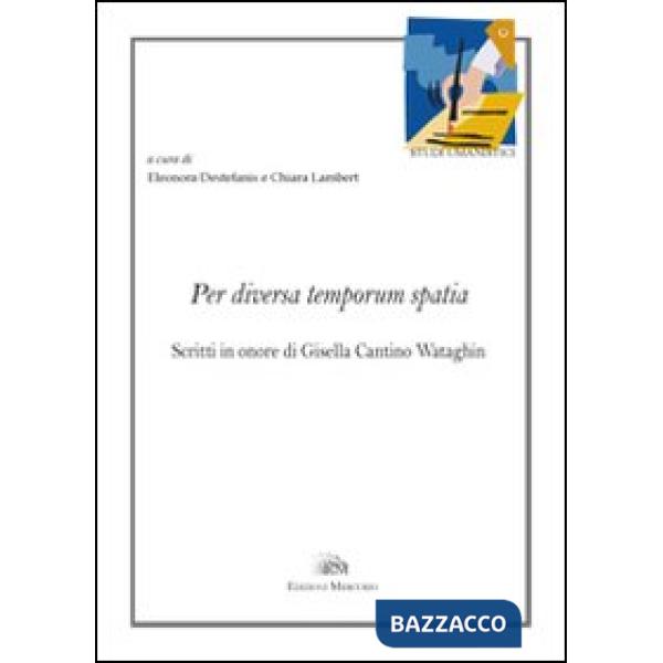 Per diversa temporum spatia. Scritti in onore di Gisella Cantino Wataghin. Ediz. italiana e francese
