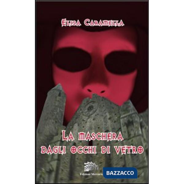 Maschera dagli occhi di vetro (La)