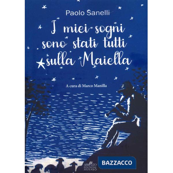 Miei sogni sono stati tutti sulla Maiella (I)