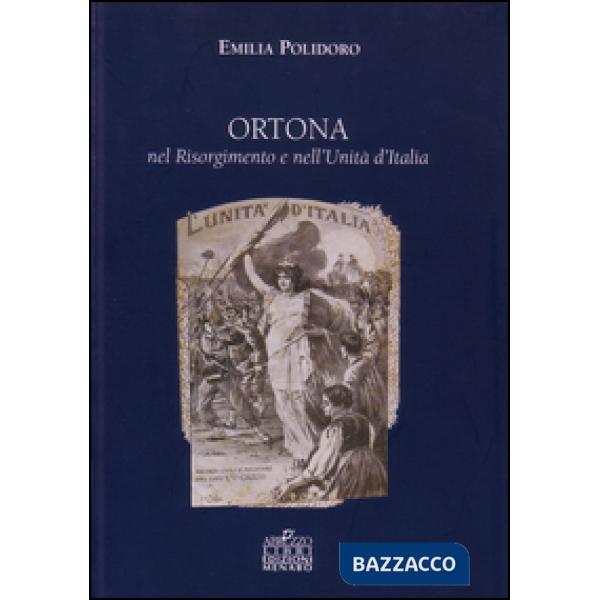 Ortona nel Risorgimento e nell'unità d'Italia