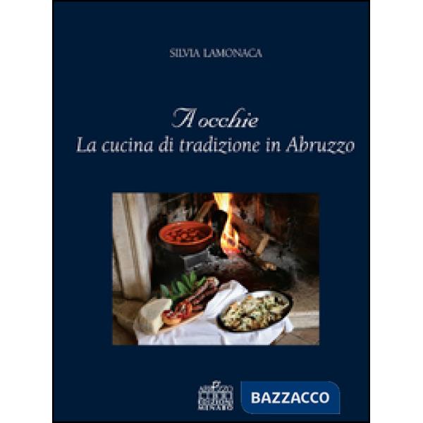 A occhie. La cucina di tradizione in Abruzzo
