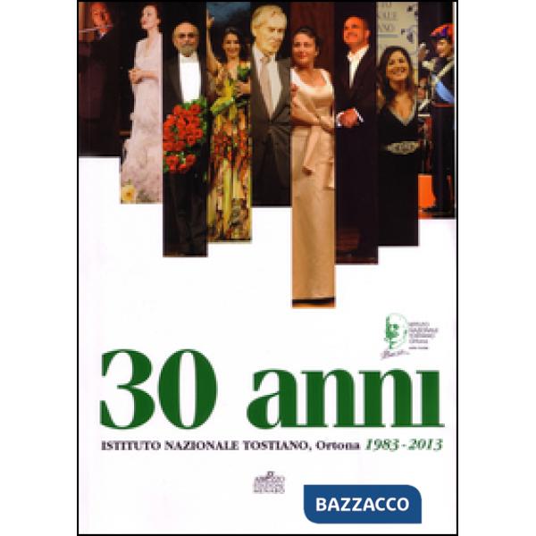 30 anni. Istituto nazionale tostiano. Ortona (1983-2013)