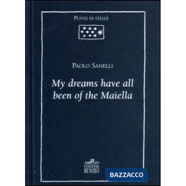 My dreams have all been of the Maiella