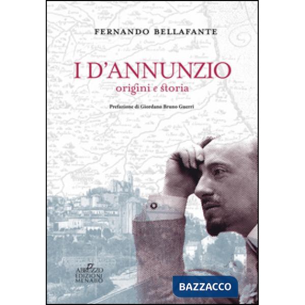 D'Annunzio. Origini e storia (I)