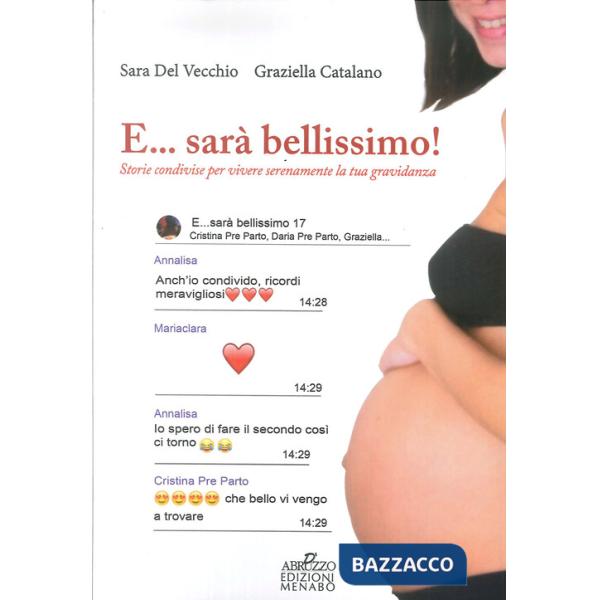 E... sarà bellissimo! Storie condivise per vivere serenamente la tua gravidanza