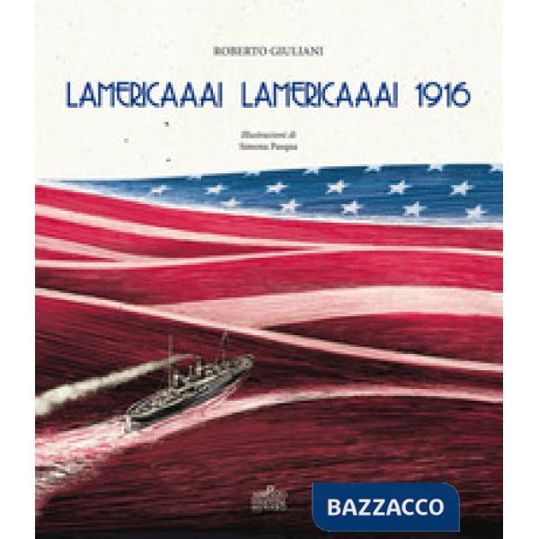 Lamericaaa! Lamericaaa! 1916