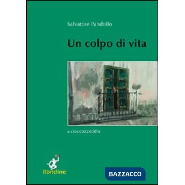 Colpo di vita. A ciaccazzeddra (Un)