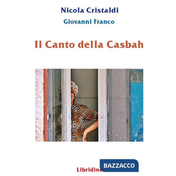 Canto della casbah. Ediz. illustrata (Il)