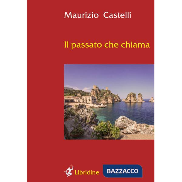 Passato che chiama (Il)