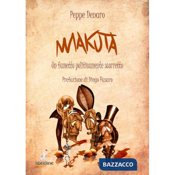 Makuta. Un fumetto politicamente scorretto
