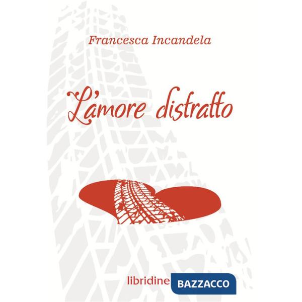 Amore distratto (L')