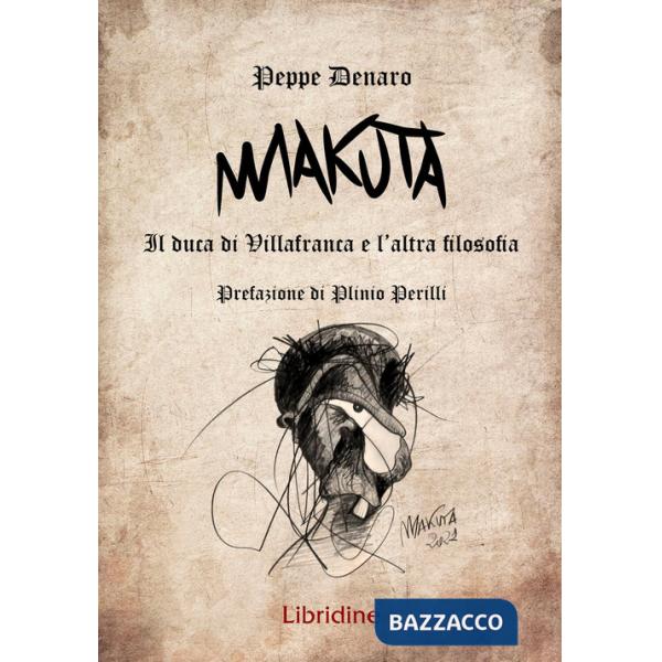 Makuta. Il Duca di Villafranca e l'altra filosofia