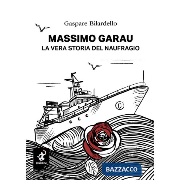 Massimo Garau. La vera storia del naufragio