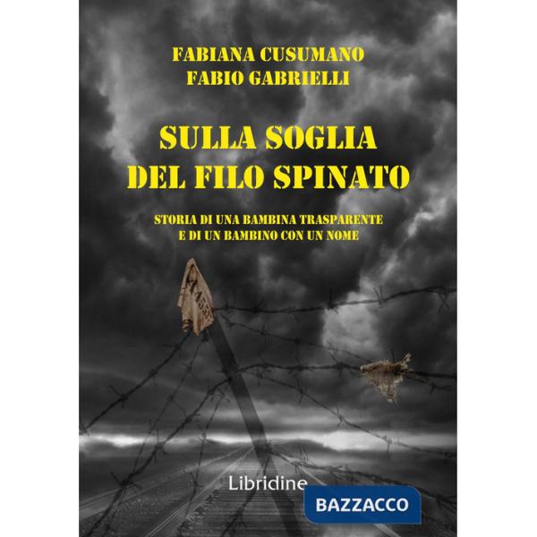 Sulla soglia del filo spianto. Storia di una bambina trasparente e di un bambino con un nome