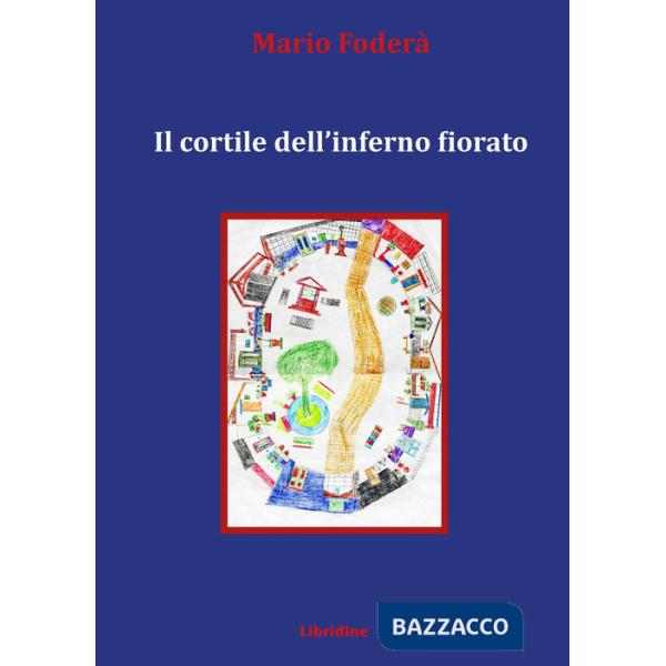 Cortile dell'inferno fiorato (Il)