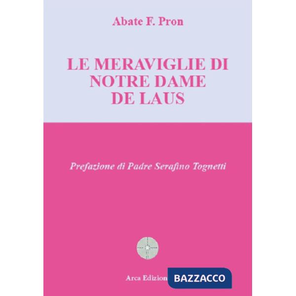 Meraviglie di Notre Dame de Laus (Le)