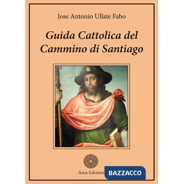 Guida cattolica del Cammino di Santiago