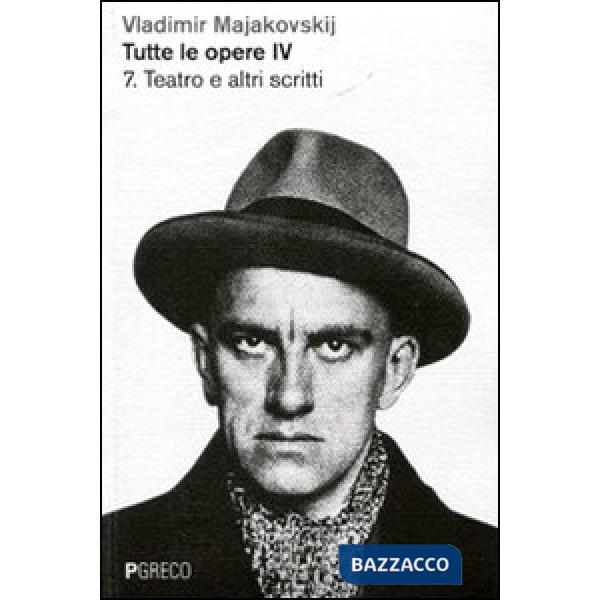 Tutte le opere. Vol. 4: Teatro e altri scritti