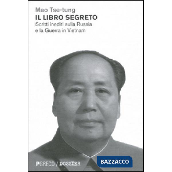 Libro segreto. Scritti inediti sulla Russia e la Guerra in Vietnam (Il)