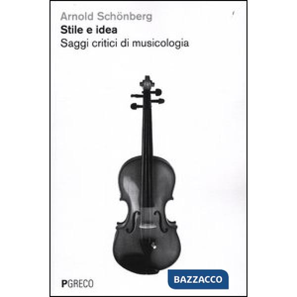 Stile e idea. Saggi critici di musicologia