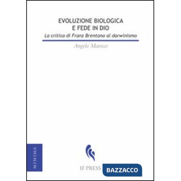 Evoluzione biologica e fede in Dio. La critica di Franz Brentano al darwinismo