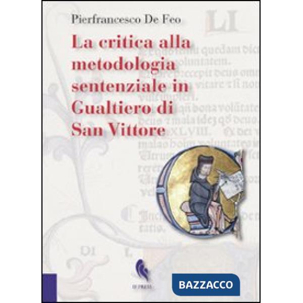 Critica alla metodologia sentenziale in Gualtiero di San Vittore (La)