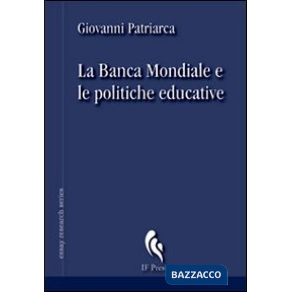 Banca Mondiale e le politiche educative (La)