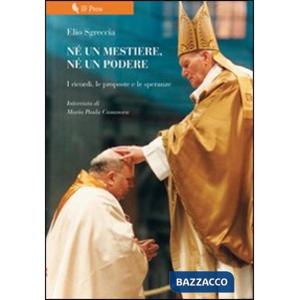 Né un mestiere, né un podere. I ricordi, le proposte e le speranze