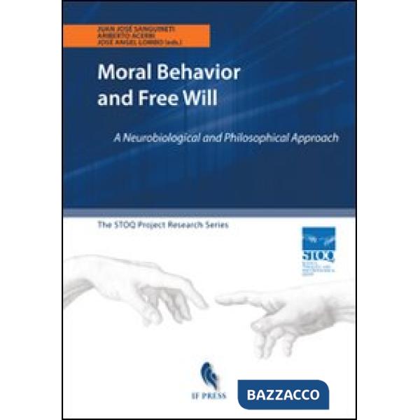Moral behavior and free will. A neurobiological and philosophical approach